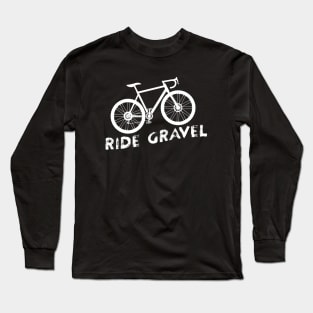 Ride Gravel Bikes Long Sleeve T-Shirt